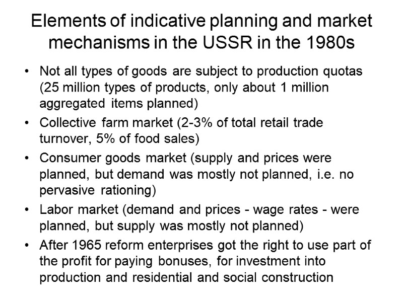 Elements of indicative planning and market mechanisms in the USSR in the 1980s Not